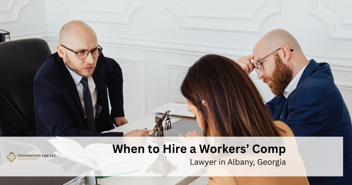 When to Hire a Workers’ Comp Lawyer in Albany, Georgia