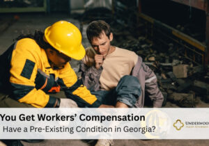 Can You Get Workers’ Compensation If You Have a Pre-Existing Condition in Georgia