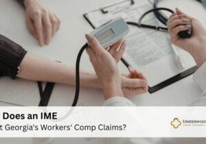 How Does an IME Affect Georgia's Workers' Comp Claims
